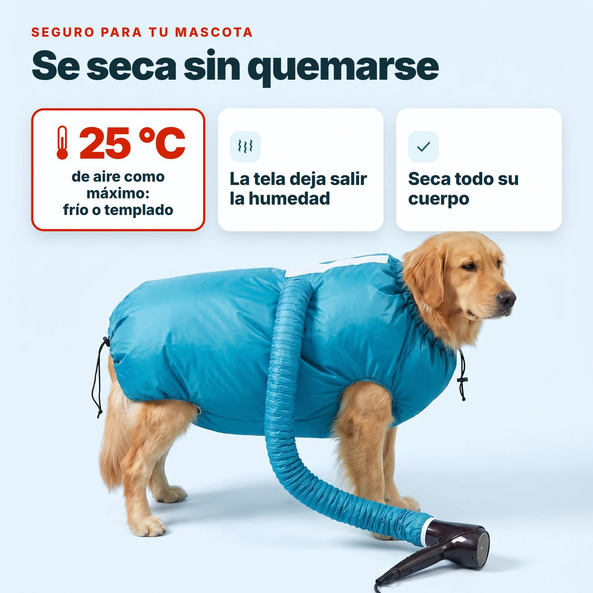Se seca sin quemarse: aire a 25 °C como máximo, la tela deja salir la humedad y seca todo su cuerpo